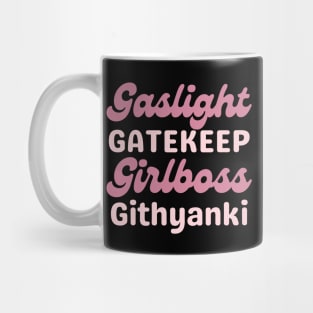 Gaslight Gatekeep Girlboss Githyanki Mug